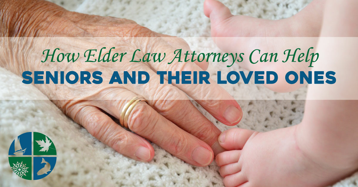 How Elder Law Attorneys Can Help Seniors and Their Loved Ones