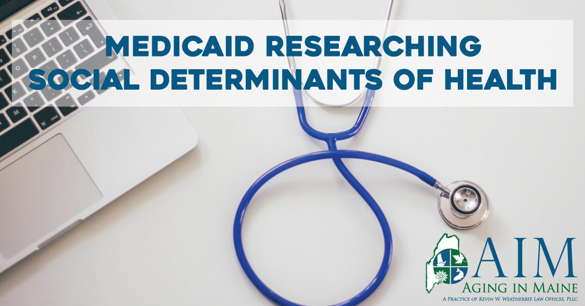 Medicaid Researching Social Determinants of Health