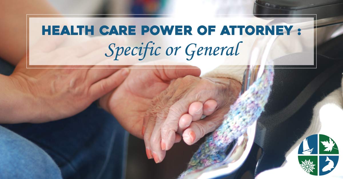 Health Care Power of Attorney Specific or General