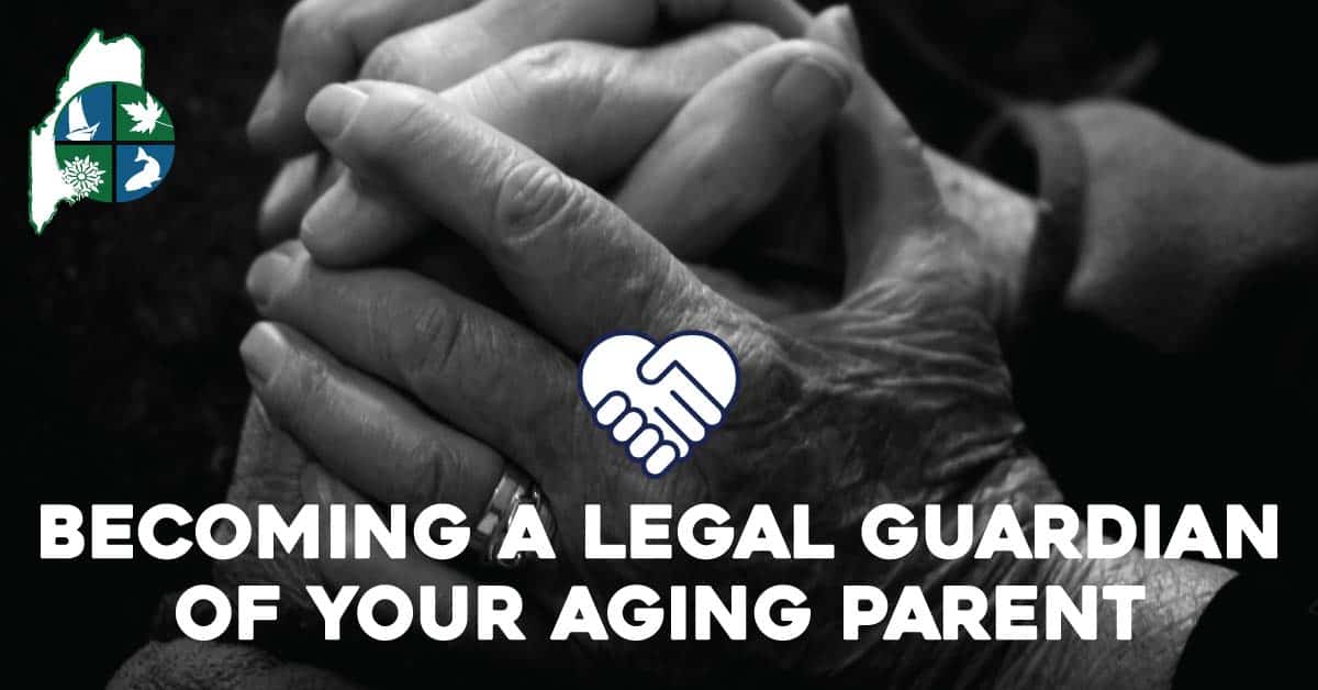 legal guardian of your aging parent