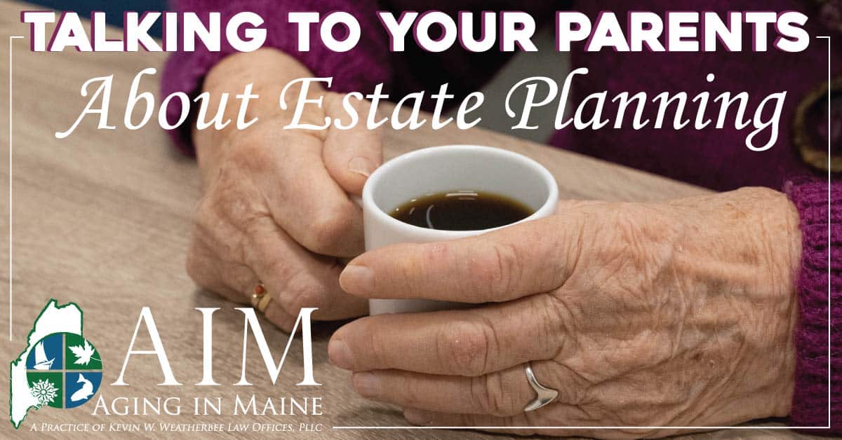 Talking to Your Parents About Estate Planning