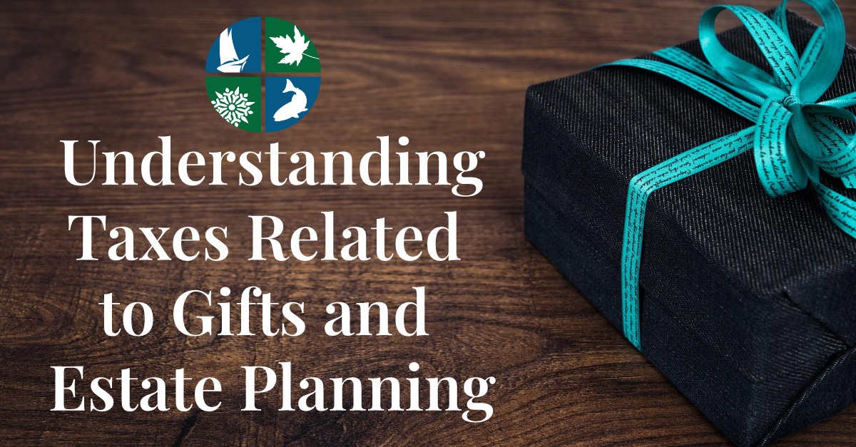 Taxes Related to Gifts and Estate Planning