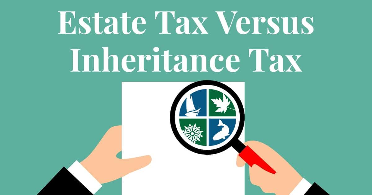 Estate Tax Versus Inheritance Tax