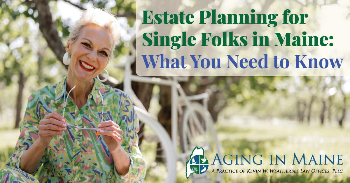 Smiling older woman outdoors holding eyeglasses with a bicycle behind her and text about estate planning for single people in Maine