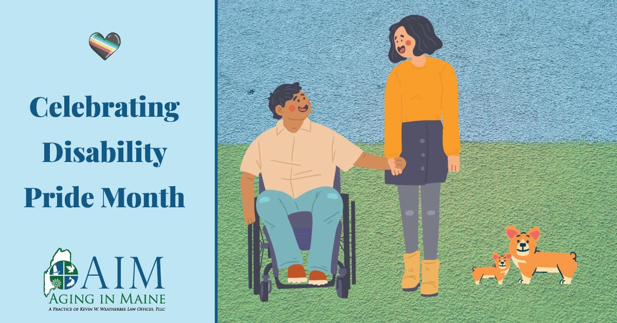 Celebrating Disability Pride Month with special needs estate planning for Maine families