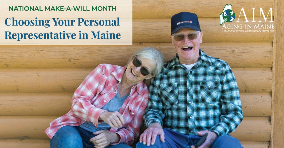 Choosing a Personal Representative in Maine for your will
